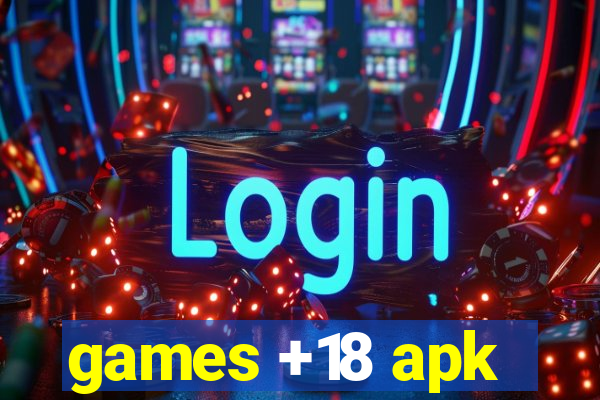 games +18 apk
